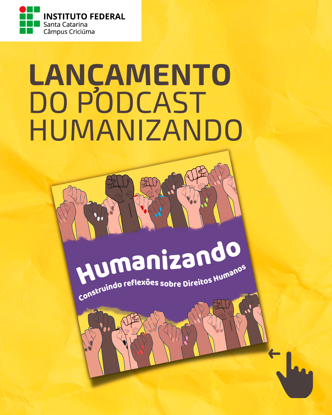 Iniciativa é da Comissão para Diversidade e Direitos Humanos do Câmpus Criciúma | Foto: Divulgação