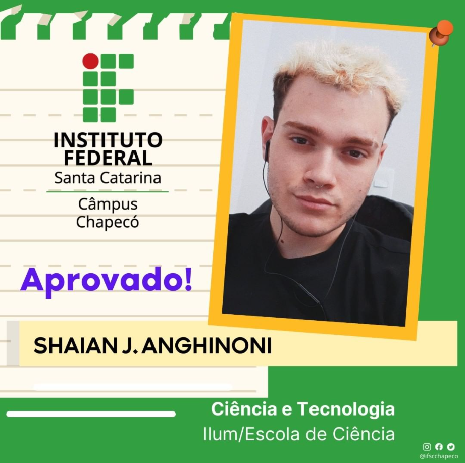 Shaian J. Anghinoni foi aprovado para o curso de Bacharel em Ciência e Tecnologia da Ilum/Escola de Ciência